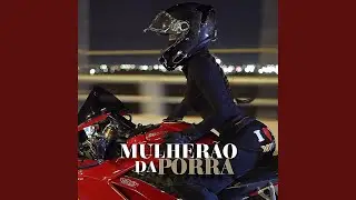 Muher&atilde;o da Porra