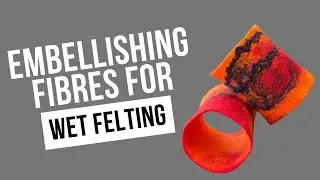 Adding interest and highlights to the surface of your felt #embellishing #sustainabletextiles #felt