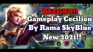 RECORD!! GAMEPLAY CECILION BY RAMA SKYBLUE-MLBB