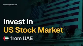 How to invest in the US Stock Market from the UAE 🇦🇪 (step-by-step)