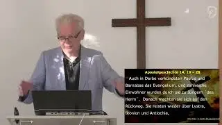 Apg 14, 19-28 - Weitergehen in Gottes Kraft -  Friedhelm Appel - 22.09.2024 - Br&ouml;ckel