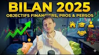 Mon BILAN 2025 (Patrimoine, Revenus Passifs, Objectifs Pro & Perso) 📈