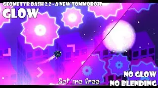 Geometry Dash 2.2 - A new tommorow + bonus no glow no blending version!