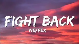 NEFFEX - Fight Back (lyrics)
