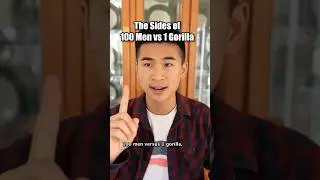 The Sides of 100 Men vs 1 Gorilla