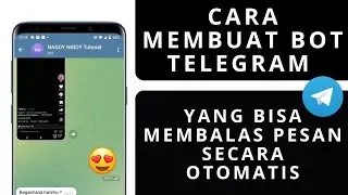 CARA Membuat Bot Telegram Yang Bisa Membalas Pesan Secara Otomatis