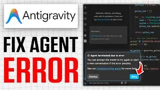 How To Fix “Agent Terminated Due to Error” in Google Antigravity | Step by Step