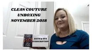 CLEAN COUTURE UNBOXING | NOVEMBER 2018