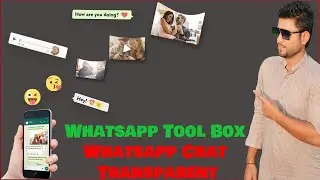 Whatsapp Chat Transparent | Whatsapp New Hide Apps | Whatsapp Tool Box | WABox - Toolkit For WA