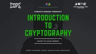 Modern Cryptography | Learn to hack Series -3 | IIT(BHU)CyberSec | COPS |