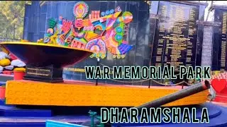 Dharamshala War Memorial Park | Indian Army Heroes Tribute