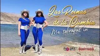 Me Sobrabas Tu / Las Reinas De La Cumbia