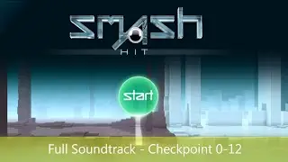 Smash Hit Full Soundtrack - Checkpoint 0-12