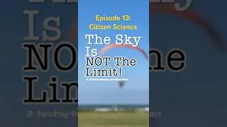 The Sky is NOT The Limit: Episode 18: Citizen Science