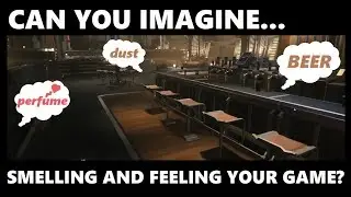 #FEELREAL - CAN SMELLING AND FEELING GAMES BECOME A REALITY?