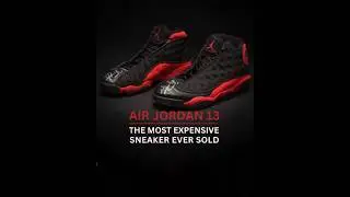 Air Jordan 13: The Most Expensive Sneaker Ever Sold