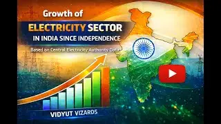 The Journey of India's Electricity Sector Since 1947 | @vidyutvizards