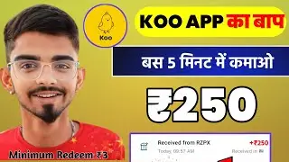 Earn daily ₹250 ! How to earn money ! best earning app !koo app !new paytm earning app