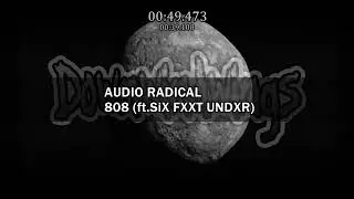 AUDIO RADICAL - 808 (ft.SiX FXXT UNDXR)