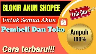 Cara Blokir Akun Shopee Orang Lain