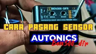 Cara Pasang Sensor Autonics