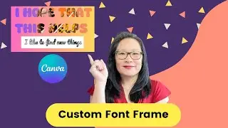 How to make Custom Font Frame in Canva with PowerPoint and another way.
