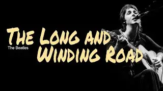 The Long and Winding Road, Lyrics, Guitar Chords, Acoustic Cover, The Beatles
