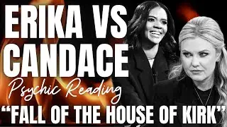 Erika Kirk vs Candace Owen&rsquo;s Psychic Reading &ldquo;Charlie&rsquo;s STOLEN Legacy&rdquo; 