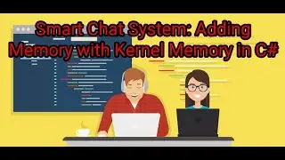Smart Chat System: Adding Memory with Kernel Memory in C#