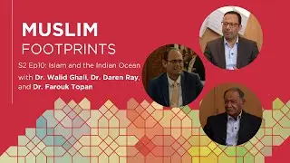 S2 Ep10: Islam and the Indian Ocean