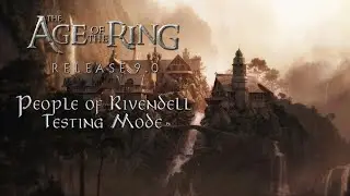 Age of the Ring 9.0.3 | New Rivendell Faction Showcase! | Testing Mod | People of Rivendell | #6