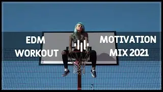 EDM Workout Motivation mix 2021- Free music for Sport, Fitness & Gym