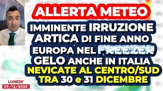 ALLERTA METEO, imminente l'irruzione fredda di fine anno! Gelo e neve anche in Italia: le MAPPE!