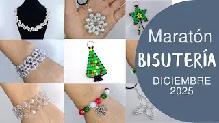 MARATÓN DE LOS PROYECTOS DE BISUTERÍA DE DICIEMBRE 2025