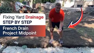 Fixing Yard Drainage Step by Step | French Drain Project Midpoint