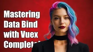 Mastering Two-Way Data Binding with Vuex: A Complete Guide and Solutions
