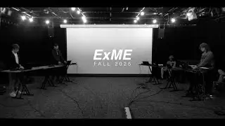 ExME FALL 2025 - LIVE PERFORMANCE