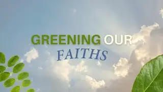 Greening Our Faiths (Faith-based Organizations for the Environment)