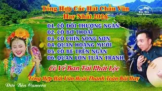Tổng hợp các bài hát văn hay nhất hoài thanh cô đôi thượng ngàn 2026
