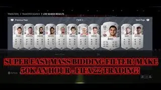 FIFA 22 TRADING TIPS - SUPER EASY MASS BIDDING FILTER! MAKE 50K AN HOUR - FIFA 22 TRADING!