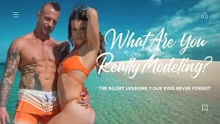 What Are You Really Modeling? The Silent Lessons Your Kids Never Forget
