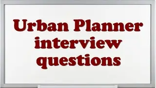Urban Planner interview questions