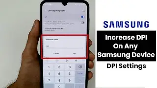 (2025) Как изменить настройки DPI на телефоне Samsung