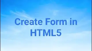Create Form in html5| Time | Range | Date | Color | Email | Number | telephone