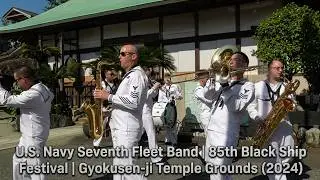 THE 85th BLACK SHIP FESTIVAL / The U. S. Navy SEVENTH Fleet Band