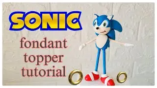 How to Make a Sonic Fondant Cake Topper | Easy Tutorial/Sonic the Hedgehog Fondant Cake topper
