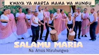 SALAMU MARIA (Na. Amos Ntiruhungwa) - Kwaya Ya Maria Mama Wa Mungu (Official 4k HD)