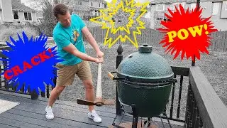 Breaking the XL Big Green Egg!!!