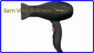 REVIEW (2025): Sam Villa Ionic Hair Dryer. First Look.