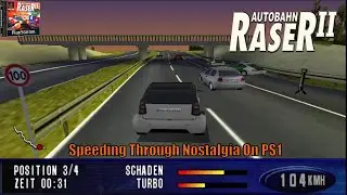 Speeding Through Nostalgia On PS1!😎⚡Autobahn Raser II (PS1)